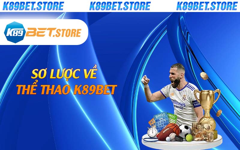 Sơ lược về thể thao K89bet